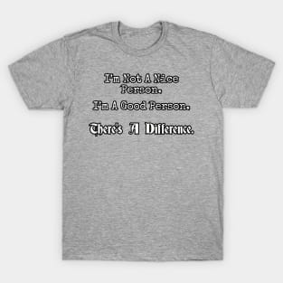 I'm not a nice person... T-Shirt